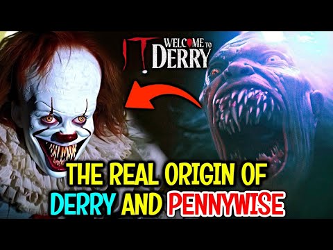 The Real Untold Origin Pennywise And Derry - Explained