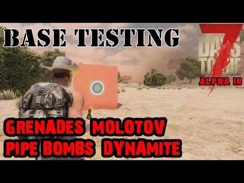 7 Days To Die Alpha 18 Testing Explosives | New Grenades | Molotov Cocktails | Pipe Bombs
