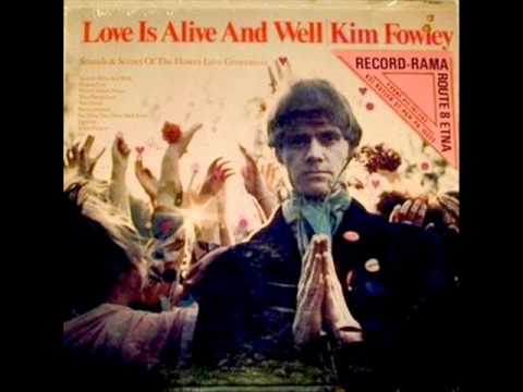 Kim Fowley - Love is Alive and Well