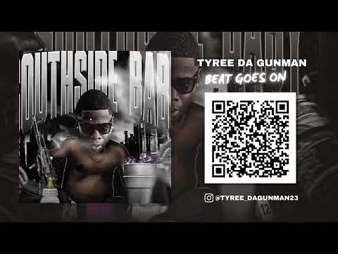 Tyree Da GunMan "Beat Goes On" Track 3