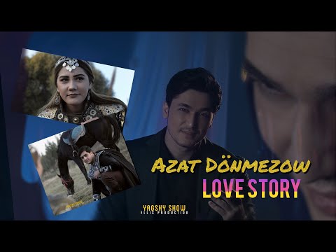 Azat Dönmezow - Asman yyldyzy & Arslan Aýşat (Love story)