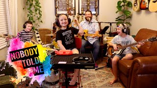 Colt Clark and the Quarantine Kids play &quot;Nobody Told Me&quot;
