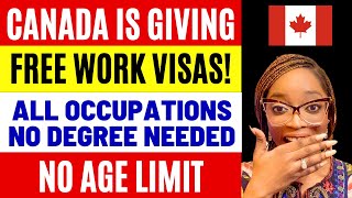 Free CANADA WORK VISAS | NO IELTS | COME WITH FAMILY