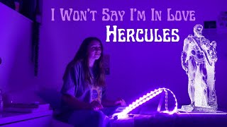 I Won&#39;t Say I&#39;m In Love - Hercules