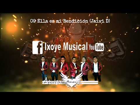 Ixoye Musical-Ella es mi Bendición 2021