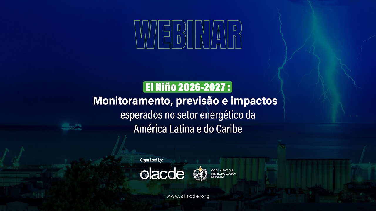 El Niño 2026-2027: monitoramento, previsão e impactos esperados no setor energético da ALC