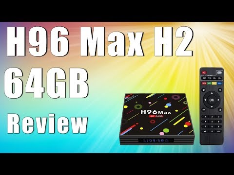 H96 Max H2 64GB Android 4K TV Box Review