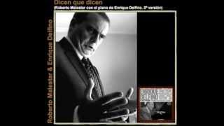 DICEN QUE DICEN - tango. Roberto Malestar con Enrique Delfino.