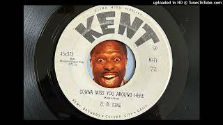 B.B. King - Gonna Miss You Around Here (Kent) 1962