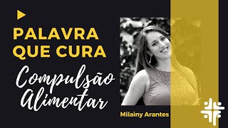 Palavra que Cura [Compulsão Alimentar] #03