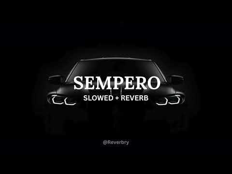 SEMPERO (Over Slowed + Reverb)