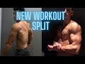 NEW WORKOUT SPLIT CHANGING HOW I TRAIN