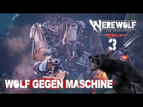 WOLF GEGEN MASCHINE ⚙️ WALKTHROUGH PART 3 | Werewolf: The Apocalypse - Earthblood