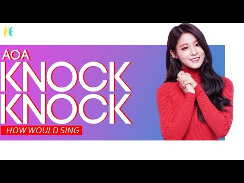 How Would AOA sing Knock Knock twice line distribution