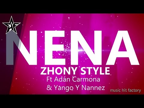 Zhony Style - Nena feat. Adan Carmona y Yango & Nannez (Vídeo Oficial) #Reggaeton #MusicaLatina