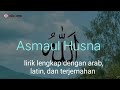 Asmaul Husna 99 Nama ALLAH Lirik Lengkap Dengan Arab Latin Dan Terjemahan Alfina Nindiyani