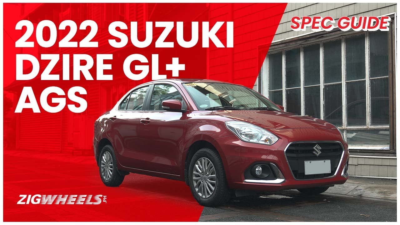 2022 Suzuki DZire GL+ AGS Spec Guide | Zigwheels.Ph