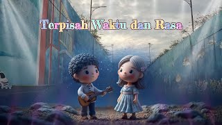 Download lagu Sedihnya Menusuk 💧 “Terpisah Waktu dan Rasa” — Lirik Ravana mp3