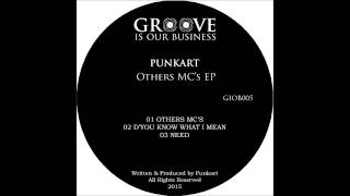 Punkart - Need [Groove Is Our Business]