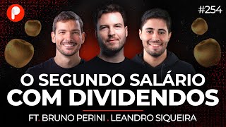 AÇÕES E FUNDOS IMOBILIÁRIOS PARA VIVER DE DIVIDENDOS (Bruno Perini Leandro Siqueira) | PrimoCast 254