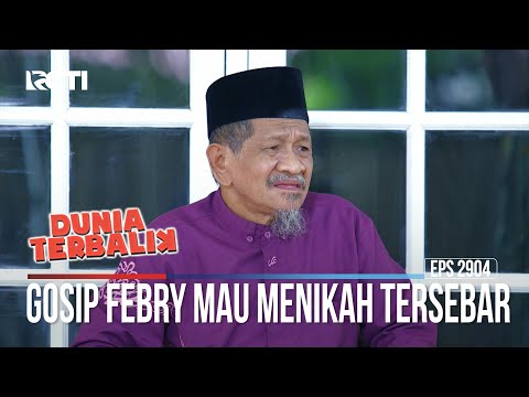 Gosip Febry Mau Menikah Tersebar - Dunia Terbalik