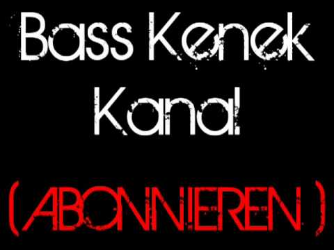 Bass Kenek -Danyal king luck  Ich Schenk Dir Mein Herz