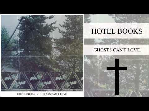 Hotel Books - Ghosts Can't Love