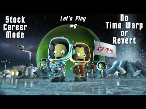 Stock Kerbal Space Program Career Mode No Time Warp/Revert #8