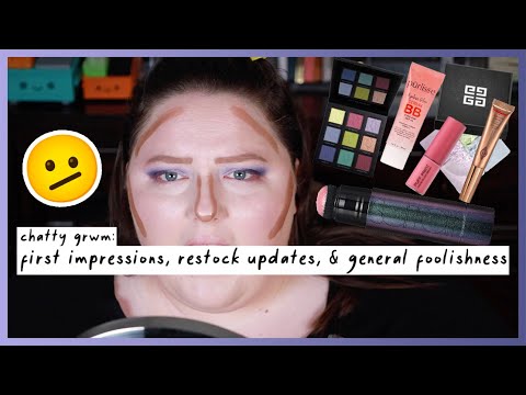 Chatty GRWM: first impressions, restock updates, & general foolishness