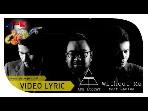 APE LOOKAT - Without Me Ft. Aulya (Official Lyric Video)