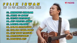 Download lagu MENANGIS SEMALAM - FELIX | KOMPILASI POP AKUSTIK TERBAIK COVER by @felixirwanmusic mp3