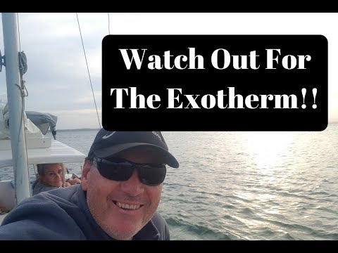 Ep032  Watch out for the Exotherm!!!!!