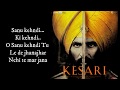 Sanu Kehndi (LYRICS) | Kesari | Akshay Kumar & Parineeti Chopra | Romy & Brijesh Shandilya