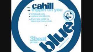 Cahill Trippin on You
