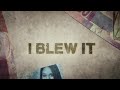 I Blew It Episode 1 Full Episode