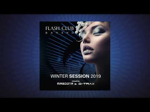 Mascota & D-Trax - Flash Club Winter Session 2019 Video