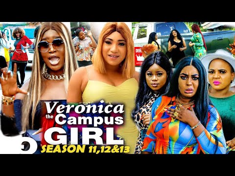 VERONICA & THE CAMPUS GIRLS (SEASON 11,12&13) Chizzy Alichi & Queeneth Hilbert 2021 9ja New Movie