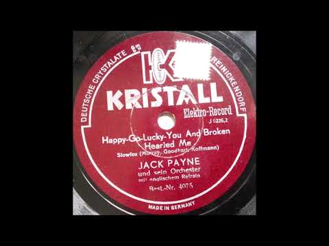Jack Payne and his orchestra - Happy-go-lucky-you and broken hearted me