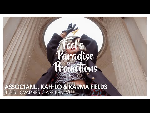 Associanu, Kah-Lo & Karma Fields - It Girl (warner case Remix)
