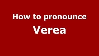 How to pronounce Verea