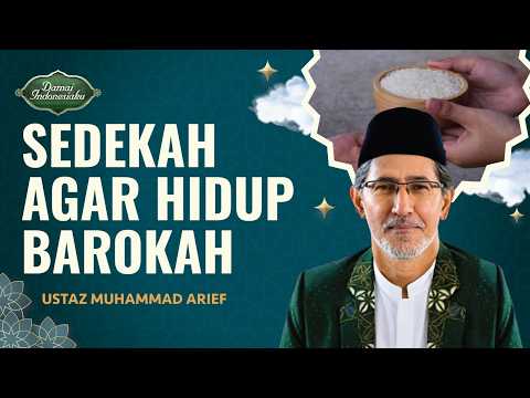 Hidup Barokah Jika Rajin Bersedekah, Ini Artinya | Ustaz Muhammad Arief - Damai Indonesiaku