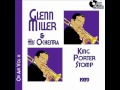 Glenn Miller - King Porter Stomp