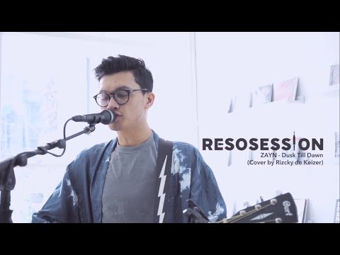 Resosession: Zayn - Dusk Till Dawn ft. Sia (#LiveCover by Rizcky de Keizer)