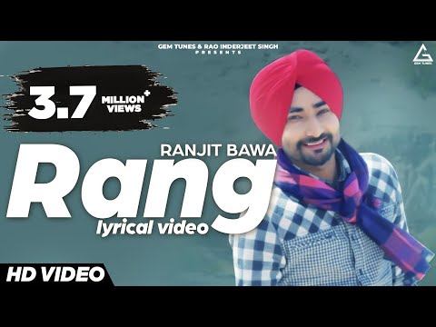 Rang (Lyrical Video) : Ranjit Bawa | Punjabi Song
