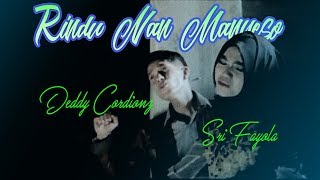 Download lagu Deddy Cordionz feat Sri Fayola - Rindu Nan Manyeso mp3