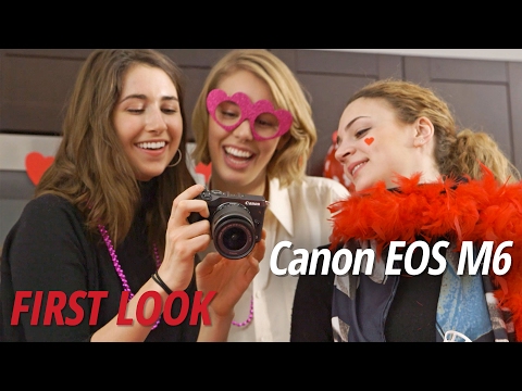 First Look: Canon EOS M6 Mirrorless Camera