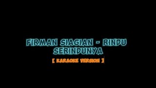 Download lagu Firman Siagian - Rindu Serindu Rindunya [ Karaoke ] mp3
