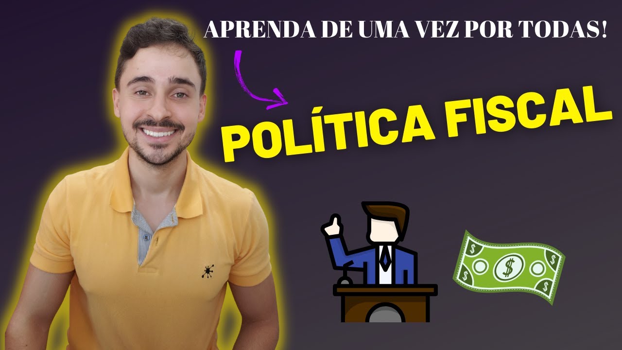 Entenda o que é POLÍTICA FISCAL