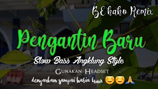 Download lagu Pengantin baru ! Remix ! Slow hoo ! Santuy pipel angklung style mp3