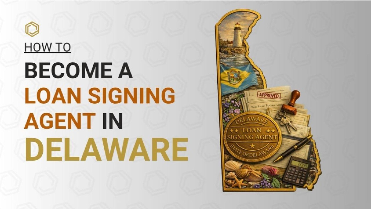 How To Become A Loan Signing Agent In Delaware